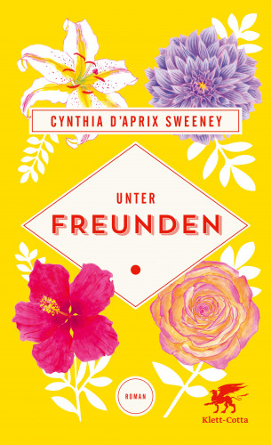 Cynthia D'Aprix Sweeney: Unter Freunden