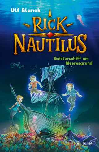 Ulf Blanck: Rick Nautilus – Geisterschiff am Meeresgrund