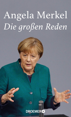 Angela Merkel: Angela Merkel, Die großen Reden