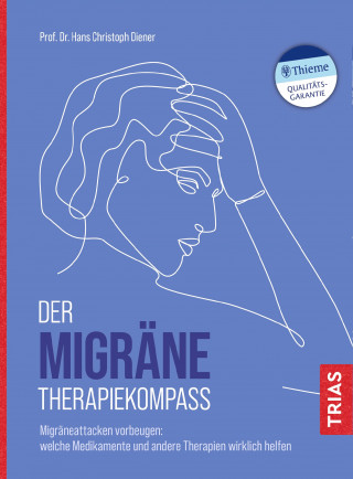 Hans Christoph Diener: Der Migräne-Therapiekompass