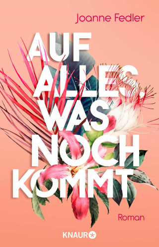 Joanne Fedler: Auf alles, was noch kommt
