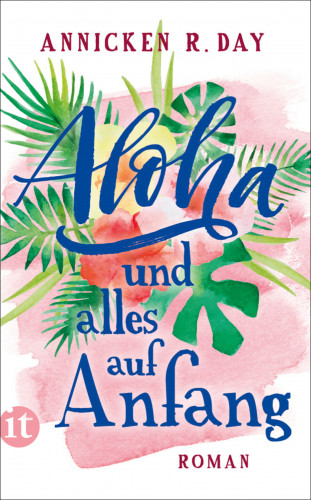 Annicken R. Day: Aloha und alles auf Anfang