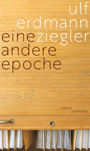Ulf Erdmann Ziegler: Eine andere Epoche
