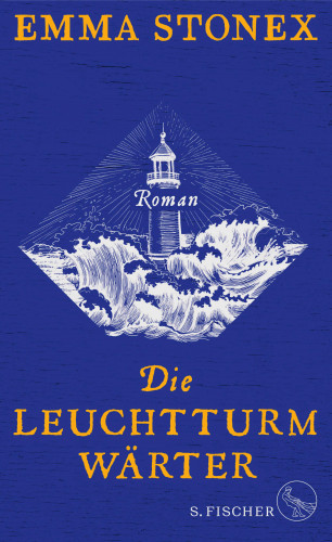 Emma Stonex: Die Leuchtturmwärter