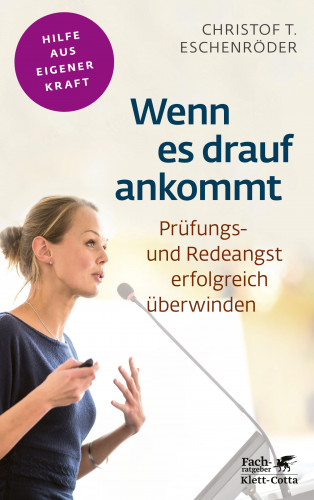 Christof T. Eschenröder: Wenn es drauf ankommt (Fachratgeber Klett-Cotta, Bd.)