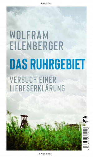 Wolfram Eilenberger: Das Ruhrgebiet