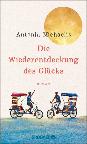Antonia Michaelis: Die Wiederentdeckung des Glücks