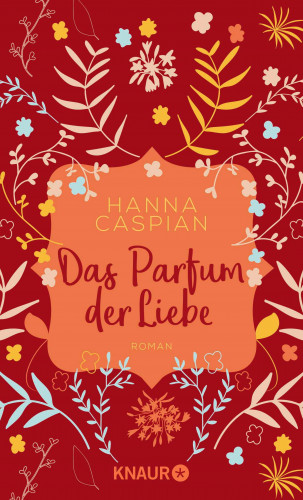 Hanna Caspian: Das Parfum der Liebe
