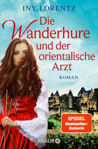 Iny Lorentz: Die Wanderhure und der orientalische Arzt