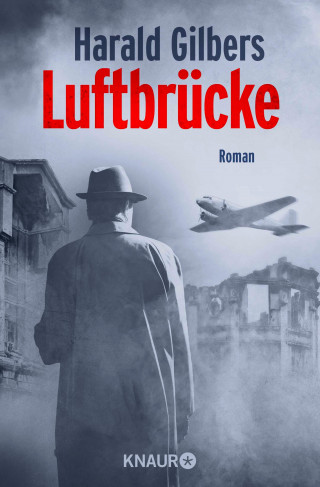 Harald Gilbers: Luftbrücke