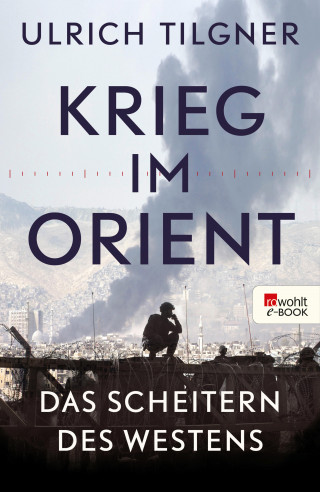 Ulrich Tilgner: Krieg im Orient