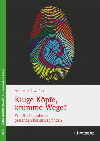 Andrea Schwiebert: Kluge Köpfe, krumme Wege?
