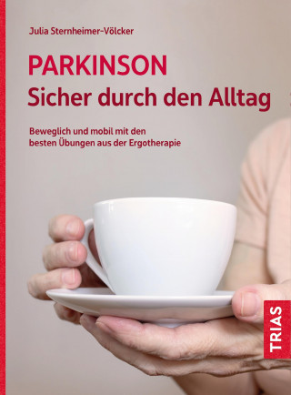 Julia Sternheimer-Völcker: Parkinson. Sicher durch den Alltag