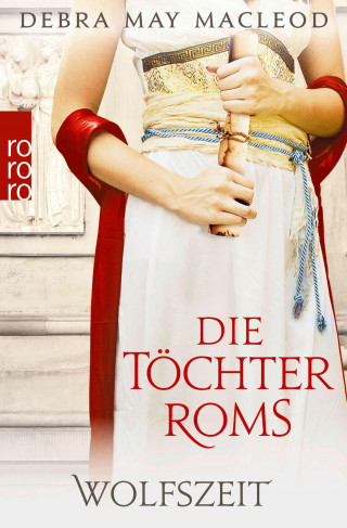 Debra May Macleod: Die Töchter Roms: Wolfszeit