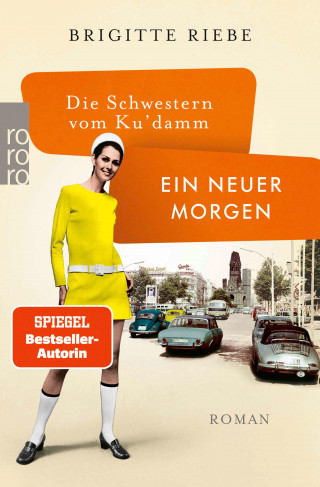 Brigitte Riebe: Die Schwestern vom Ku'damm: Ein neuer Morgen