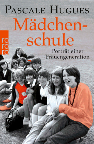 Pascale Hugues: Mädchenschule