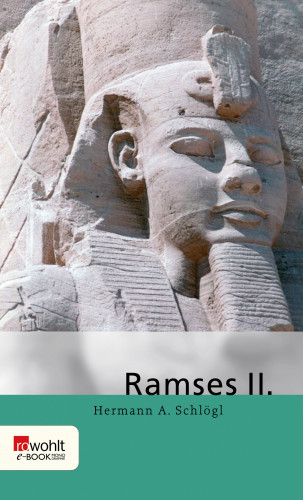 Hermann A. Schlögl: Ramses II.