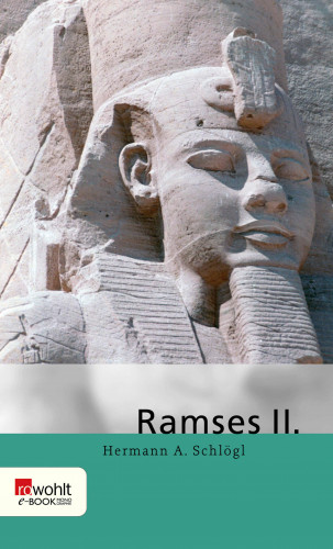 Hermann A. Schlögl: Ramses II.