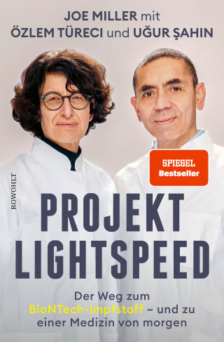 Joe Miller, Uğur Şahin, Özlem Türeci: Projekt Lightspeed