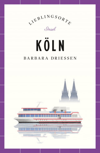 Barbara Driessen: Köln Reiseführer LIEBLINGSORTE
