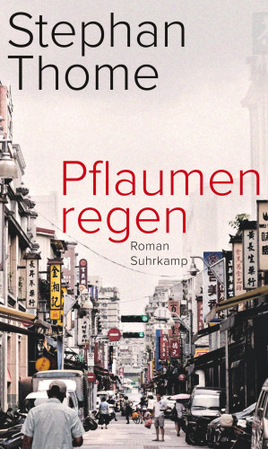 Stephan Thome: Pflaumenregen