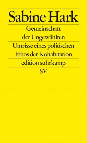 Sabine Hark: Gemeinschaft der Ungewählten
