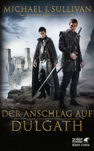 Michael J. Sullivan: Der Anschlag auf Dulgath