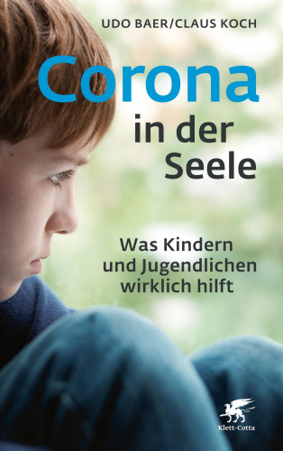 Udo Baer, Claus Koch: Corona in der Seele