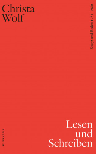 Christa Wolf: Sämtliche Essays und Reden Band 1