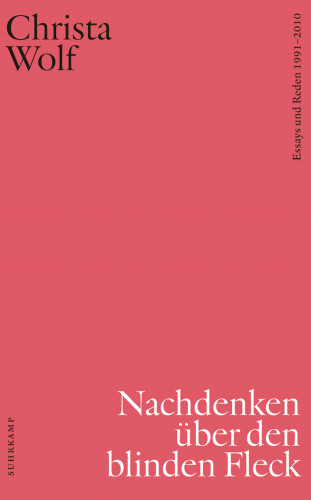 Christa Wolf: Sämtliche Essays und Reden Band 3