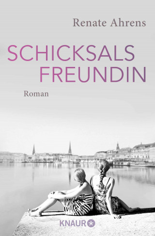Renate Ahrens: Schicksalsfreundin