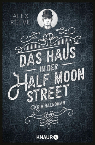 Alex Reeve: Das Haus in der Half Moon Street