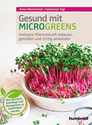 Sebastian Vigl: Gesund mit Microgreens