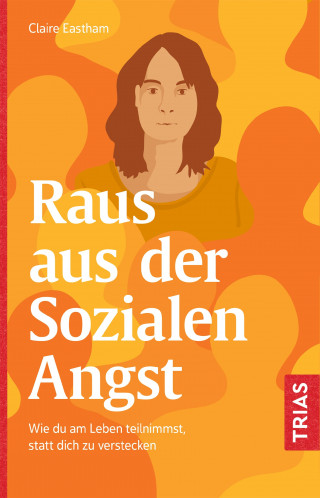 Claire Eastham: Raus aus der Sozialen Angst
