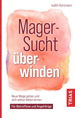 Judith Gottmann: Magersucht überwinden