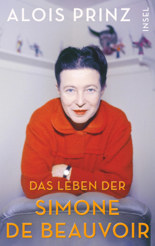 Alois Prinz: Das Leben der Simone de Beauvoir
