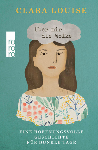 Clara Louise: Über mir die Wolke