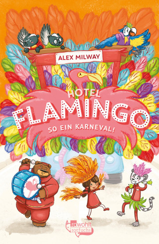 Alex Milway: Hotel Flamingo: So ein Karneval!