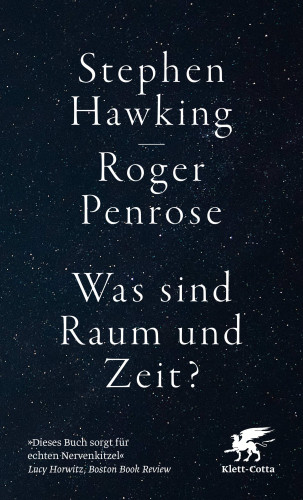 Stephen Hawking, Roger Penrose: Was sind Raum und Zeit?