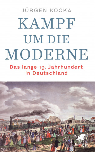 Jürgen Kocka: Kampf um die Moderne