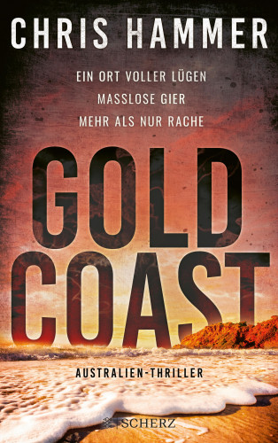 Chris Hammer: Gold Coast - Ein Ort voller Lügen. Maßlose Gier. Mehr als nur Rache