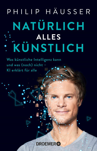 Dr. Philip Häusser: Natürlich alles künstlich