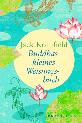 Jack Kornfield: Buddhas kleines Weisungsbuch