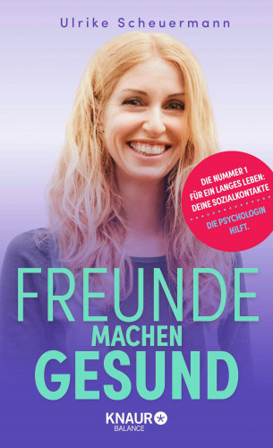 Ulrike Scheuermann: Freunde machen gesund