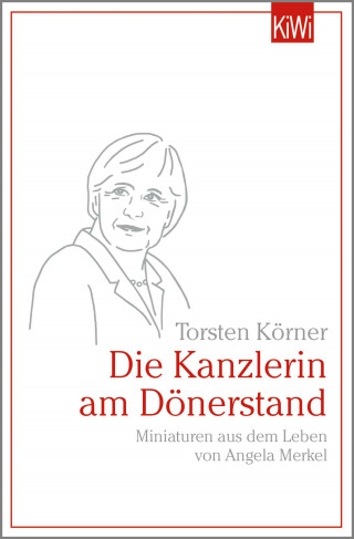 Torsten Körner: Die Kanzlerin am Dönerstand