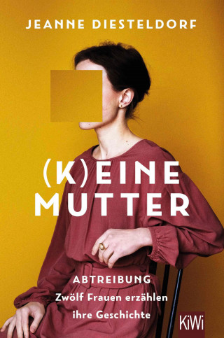 Jeanne Diesteldorf: (K)eine Mutter