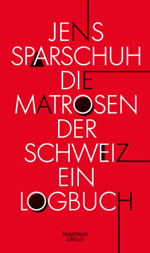 Jens Sparschuh: Die Matrosen der Schweiz