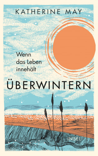 Katherine May: Überwintern. Wenn das Leben innehält