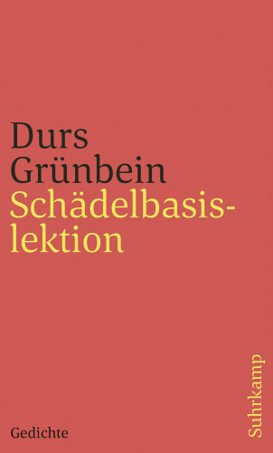 Durs Grünbein: Schädelbasislektion