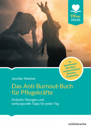 Jennifer Melcher: Das Anti-Burnout-Buch für Pflegekräfte